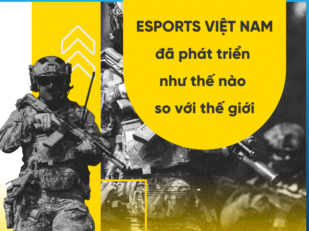 Esport Việt Nam Đã Phát Triển Như Thế Nào So Với Thế Giới